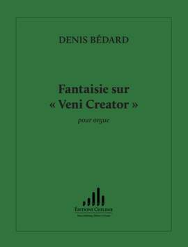 Bédard, D: Fantaisie sur Veni Creator