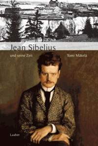 Mäkelä, T: Jean Sibelius und seine Zeit