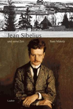 Mäkelä, T: Jean Sibelius und seine Zeit