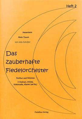Schröter, J: Das zauberhafte Fiedelorchester 2