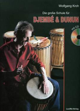 Kroh, W: Die grosse Schule für Djembe + Dunun