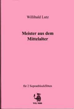 Lutz, W: Meister aus dem Mittelalter