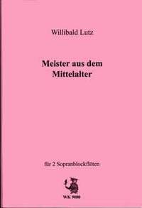 Lutz, W: Meister aus dem Mittelalter