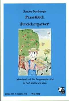 Gamberger, S: Praxisbuch Streichergarten
