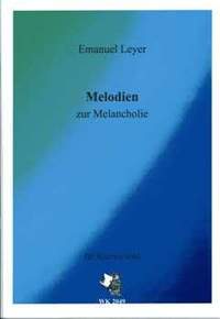 Leyer, E: Melodien zur Melancholie