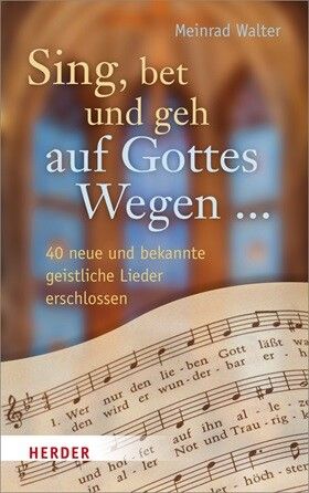 Walter, M: Sing bet und geh auf Gottes Wegen