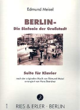 Meisel, E: Berlin - die Sinfonie der Großstadt