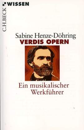 Verdis Opern - ein musikalischer Werkführer