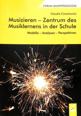 Cerachowitz, C: Musizieren - Zentrum des Musiklernens in der Schule 111