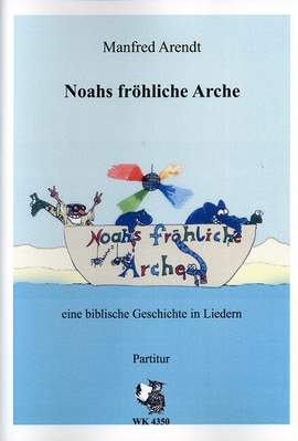 Arendt, M: Noahs fröhliche Arche