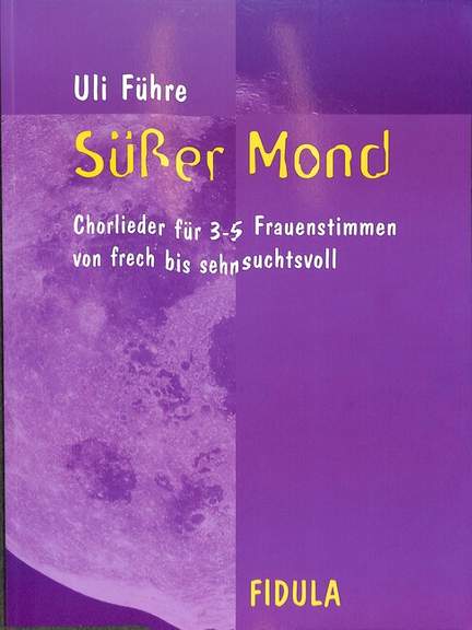 Fuehre, U: Süsser Mond