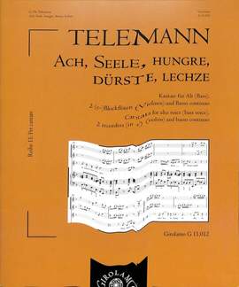 Telemann, G P: Ach Seele hungre dürste lechze