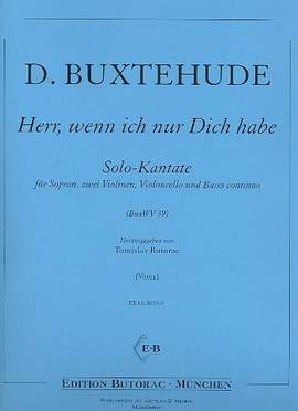 Buxtehude, D: Herr wenn ich nur dich habe
