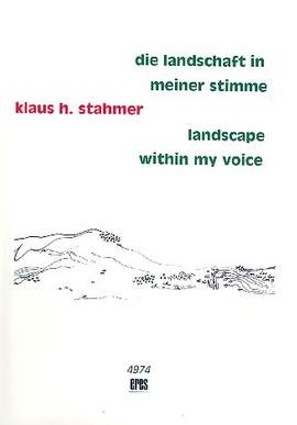 Stahmer, K H: Die Landschaft in meiner Stimme