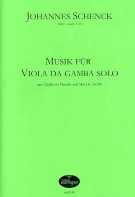Schenck, J: Musik für Viola da gamba solo