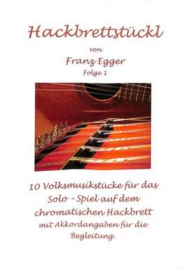 Egger, F: Hackbrettstückl 1 Vol. 1