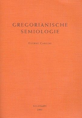 Cardine, E: Gregorianische semiologie