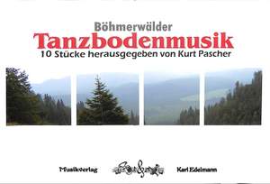 Pascher, K: Böhmerwälder Tanzbodenmusik
