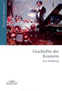 Schmierer, E: Geschichte des Konzerts