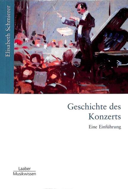 Schmierer, E: Geschichte des Konzerts