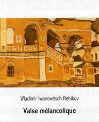 Rebikoff, W: Valse melancolique