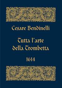 Bendinelli, C: Tutta l'arte della trombetta