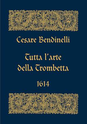 Bendinelli, C: Tutta l'arte della trombetta