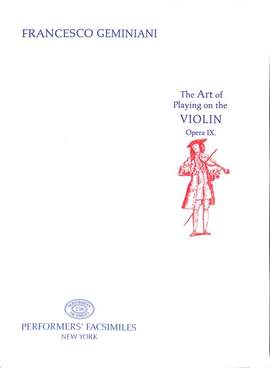 Geminiani, F: The art of playing on the violin op 9 (1751)