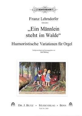 Lehrndorfer, F: Ein Männlein steht im Walde (Variationen)