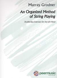 Grodner, M: An organized method of string playing