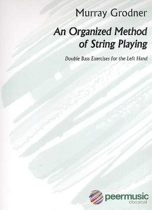 Grodner, M: An organized method of string playing
