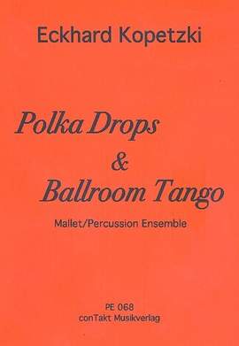 Kopetzki, E: Polka drops + Ballroom Tango