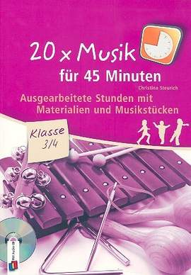 Steurich, C: 20 x Musik für 45 Minuten - Klasse 3/4