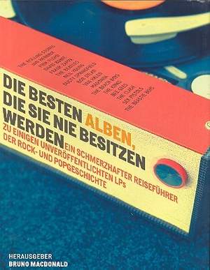 Macdonald, B: Die besten Alben die sie nie besitzen werden