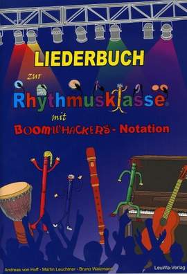Hoff, A v: Liederbuch zur Rhythmusklasse mit Boomwhackers Notation