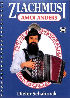 Schaborak, D: Ziachmusi amoi anders