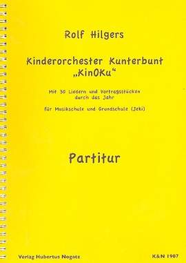Hilgers, R: Kinderorchester Kunterbunt Kinoku