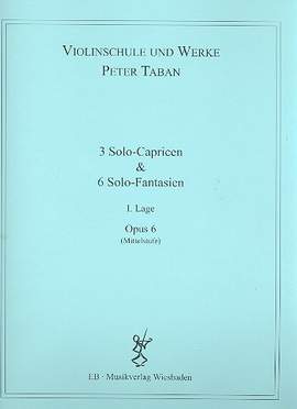Taban, P: 3 Solo Capricen + 6 Solo Fantasien op 6