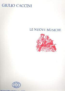 Caccini, G: Le nuove musiche