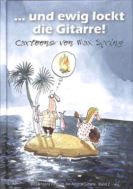 Spring, M: Und ewig lockt die Gitarre