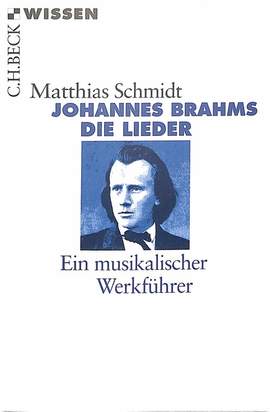 Schmidt, M: Johannes Brahms - Die Lieder