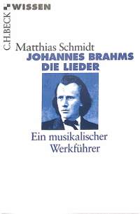 Schmidt, M: Johannes Brahms - Die Lieder