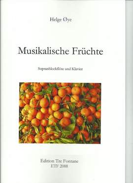 Oye, H: Musikalische Früchte