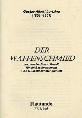 Lortzing, A: Der Waffenschmied