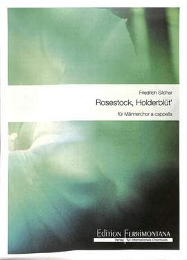 Silcher, F: Rosestock Holderblüt