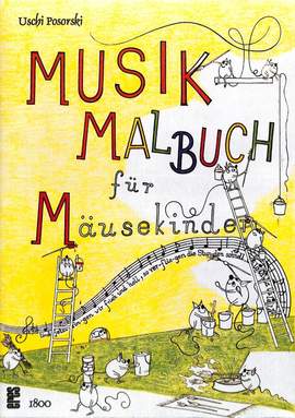 Posorski, U: Musik Malbuch für Mäusekinder