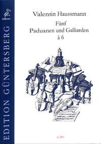 Haußmann, V: 5 Paduanen + Galliarden a 6
