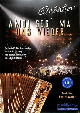 Gabalier, A: Amoi seg' ma uns wieder