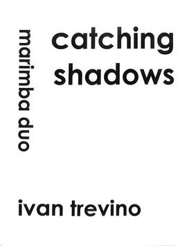 Trevino, I: Catching shadows