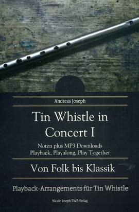 Joseph, A: Tin whistle in concert 1 Vol. 1